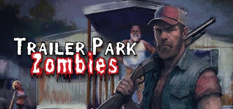 Games like Trailer Park Zombies