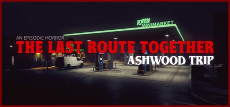 Games like The Last Route Together - Ashwood Trip
