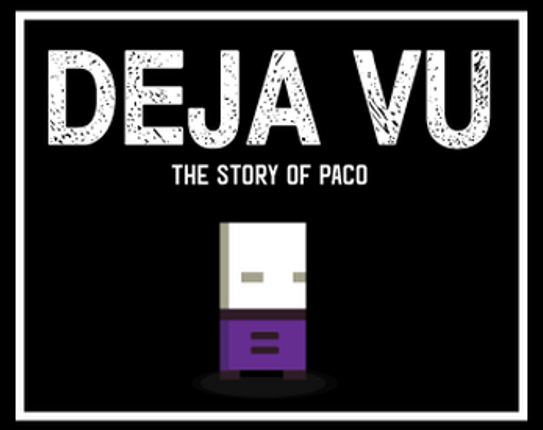 DEJAVU-The Story Of Paco Image