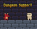 Games like Dungeon Support