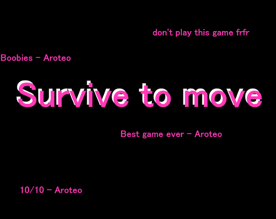 Survive to move Image