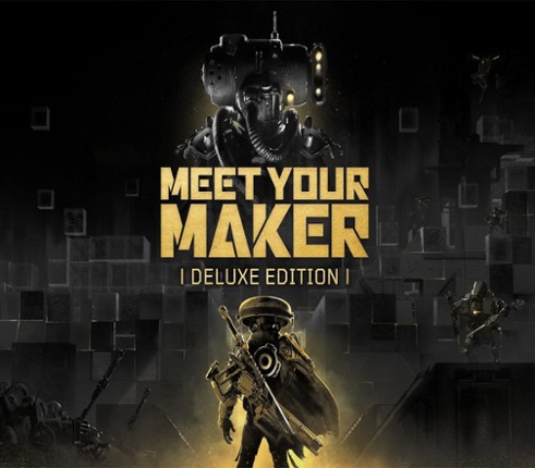 Meet Your Maker Image