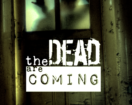 The Dead Are Coming Game Cover