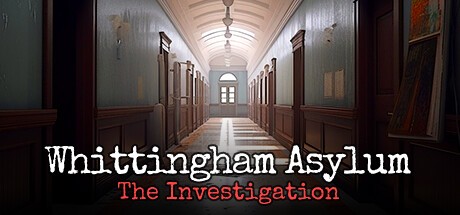 Games like Whittingham Asylum: The Investigation
