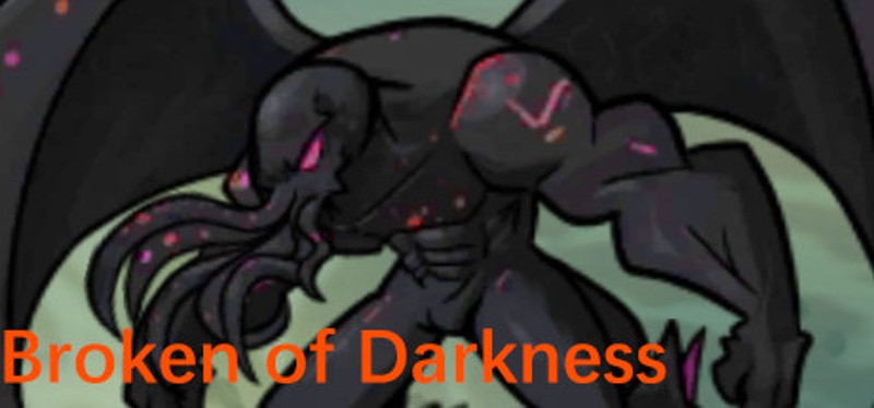 Broken of Darkness Image