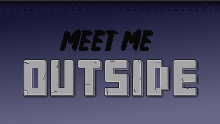 Meet Me Outside Game Cover