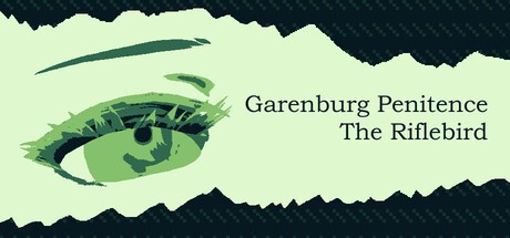 Games like Garenburg Penitence: The Riflebird