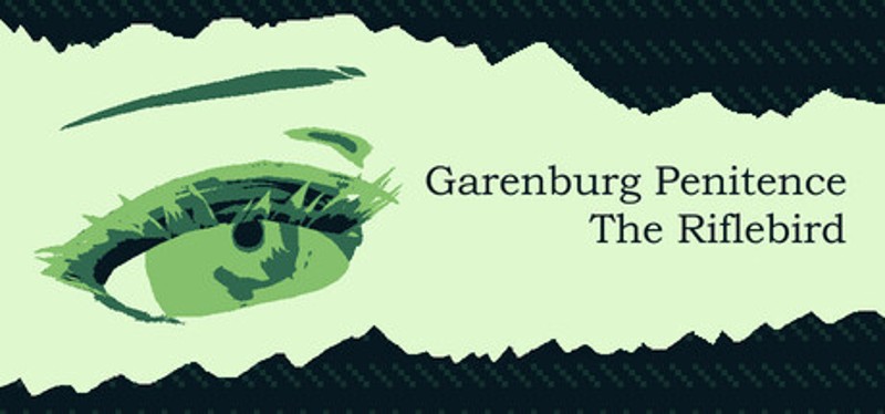 Garenburg Penitence: The Riflebird Image
