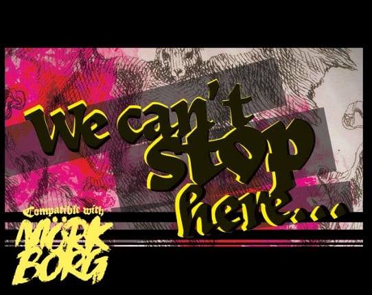 We can't stop here... (Mörk Borg compatible) Game Cover