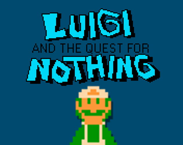 Games like Luigi and the Quest for Nothing DX