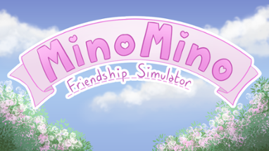 Mino Mino Friendship Simulator Image