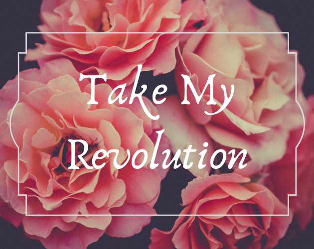 Games like Take My Revolution (BETA)