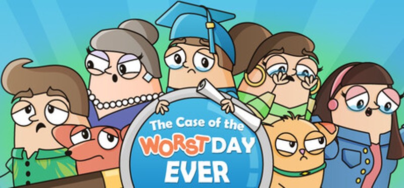 The Case of the Worst Day Ever Image
