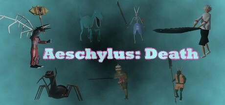 Games like Aeschylus: Death