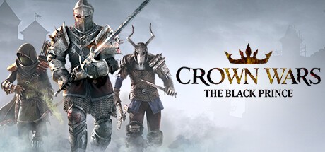 Games like Crown Wars: The Black Prince