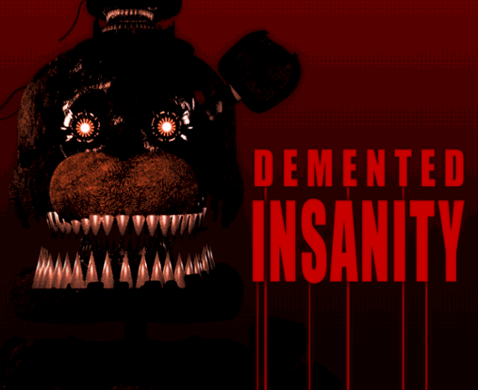 Demented Insanity Image