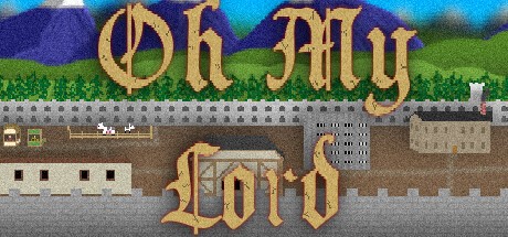 Games like Oh My Lord