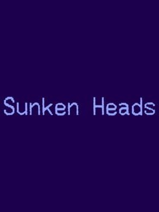 Sunken Heads Image