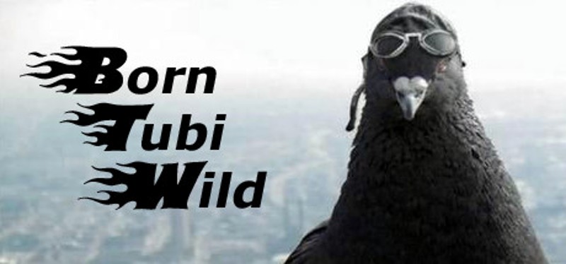 Born Tubi Wild Image