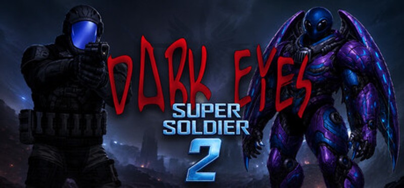 Dark Eyes - Super Soldier 2 Image
