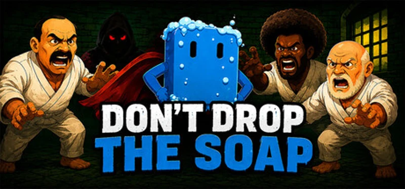 Don't Drop The Soap Image