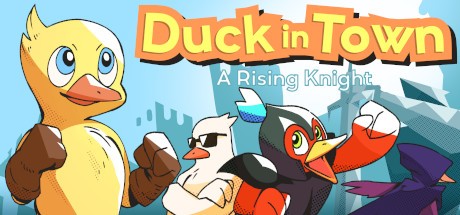 Games like Duck in Town: A Rising Knight