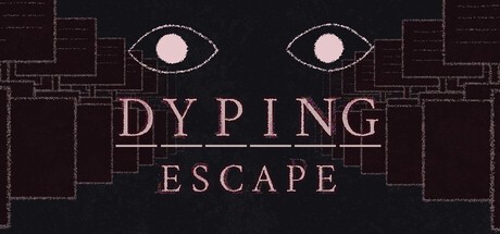 Games like Dyping Escape