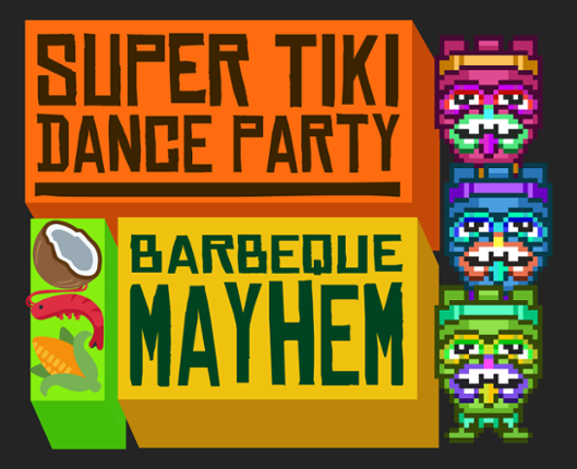 SUPER TIKI DANCE PARTY: BARBEQUE MAYHEM Game Cover