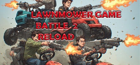 Games like Lawnmower Game Battle 2: Reload
