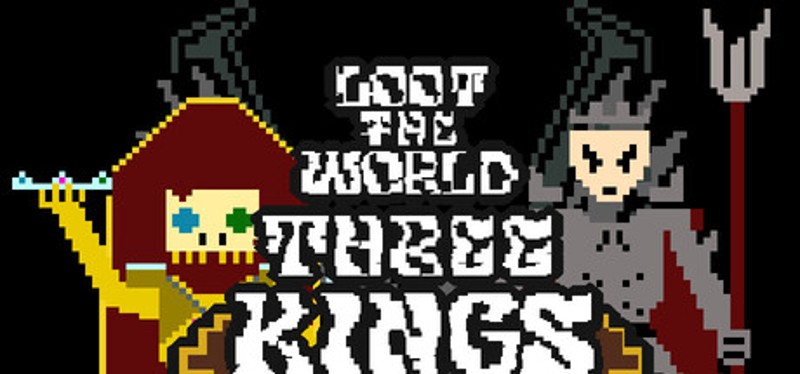 Loot The World: Three Kings Image