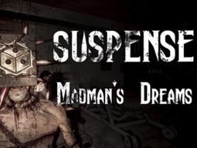 Suspense: Madman's Dreams Image