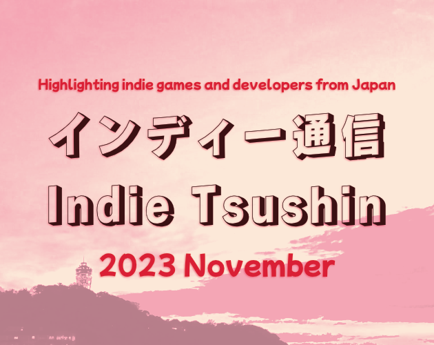 Games like Indie Tsushin: 2023 November Issue