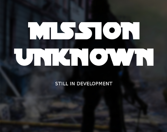 Mission Unknown Image