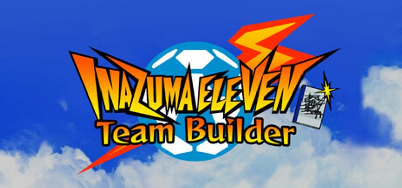 Inazuma Eleven Team Builder Image