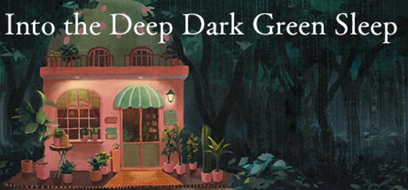 Into the Deep Dark Green Sleep Image