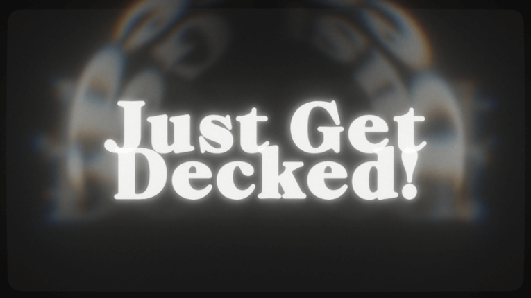 Just Get Decked Image