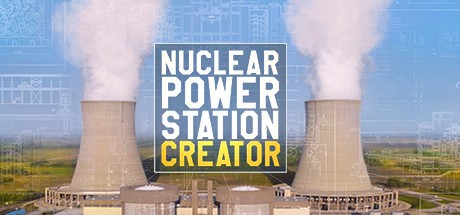 Games like Nuclear Power Station Creator
