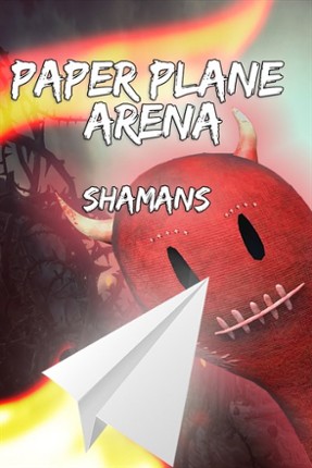 Paper Plane Arena - Shamans Image
