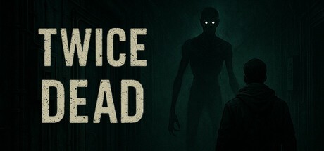Games like Twice Dead