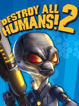 Games like Destroy All Humans! 2