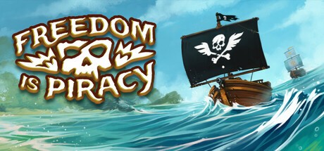 Games like Freedom is Piracy