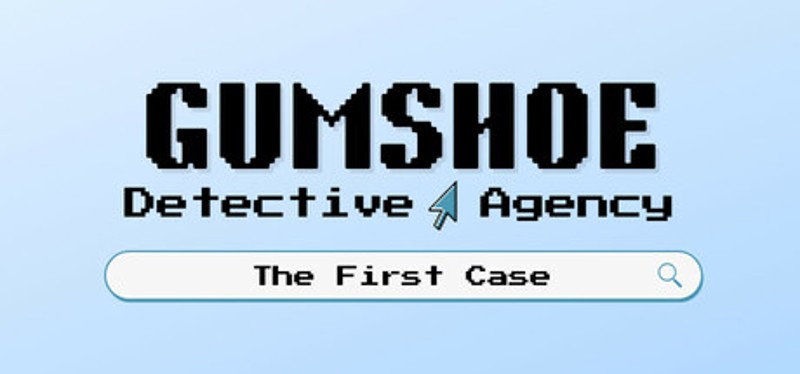 Gumshoe Detective Agency: The First Case Image