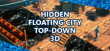 Games like Hidden Floating City Top-Down 3D