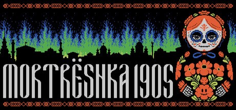 Games like Mortrёshka 1905