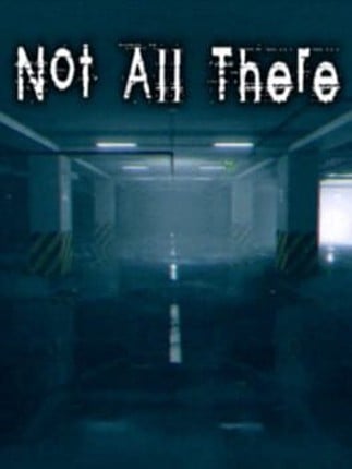 Not All There Game Cover