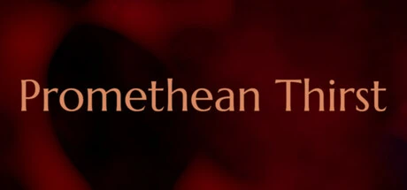 Games like Promethean Thirst