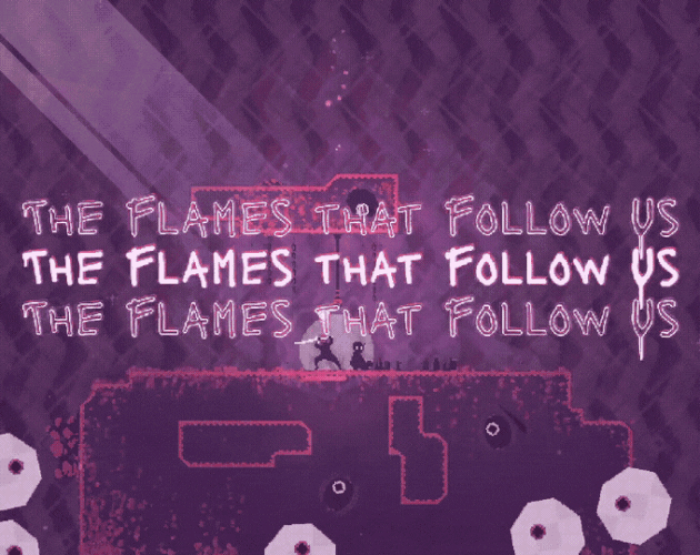 Games like The Flames that Follow Us