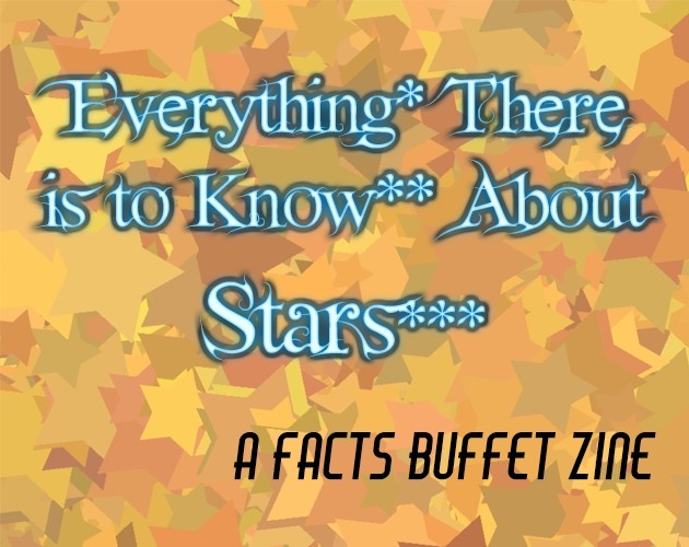 Games like Everything* There is to Know** About Stars***