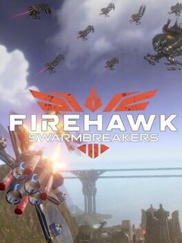Games like Firehawk: Swarmbreakers