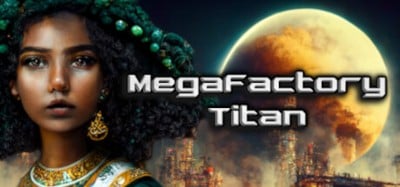 MegaFactory Titan Image